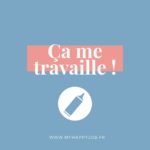 Ca me travaille
