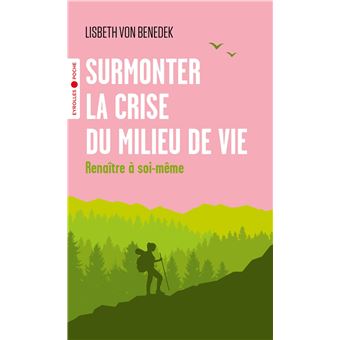 surmonter crise milieu de vie crise existentielle livre