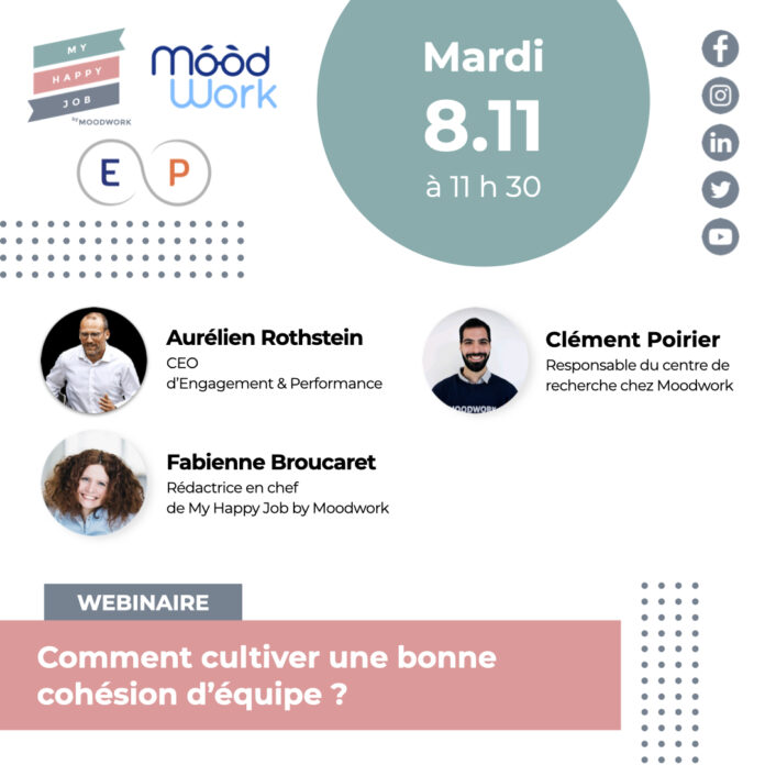 Comment cultiver une bonne cohésion d'équipe ? Un webinaire My Happy Job by Moodwork le 8 novembre 2022 à 11h30